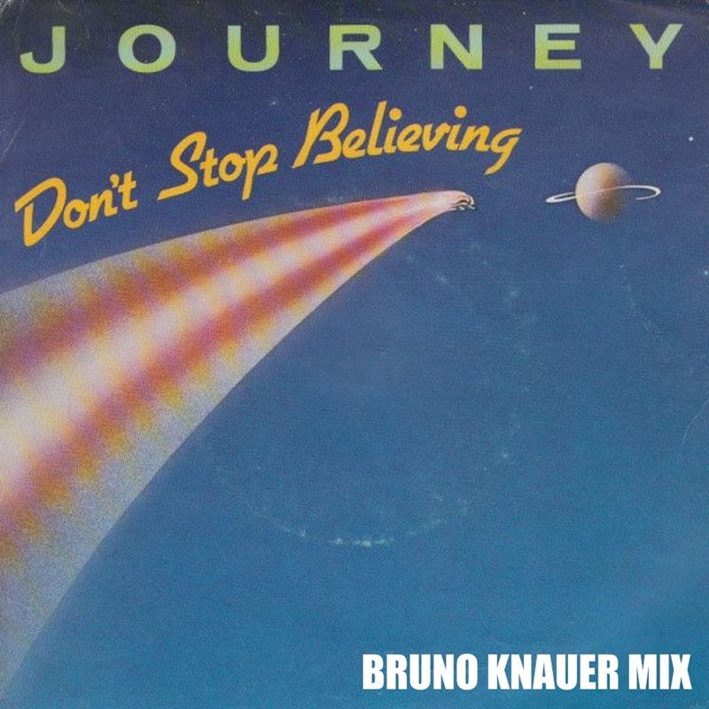 Don't Stop Believin' by Journey