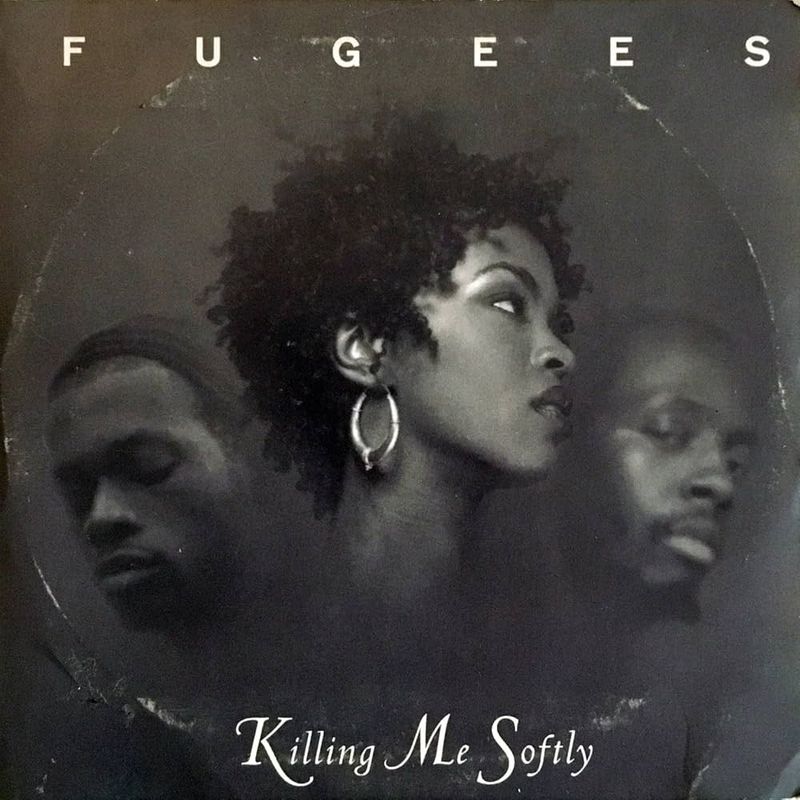 The Fugees – 'Killing Me Softly with His Song'